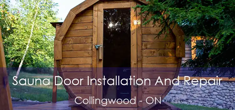  Sauna Door Installation And Repair Collingwood - ON